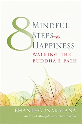 Eight Mindful Steps to Happiness: Walking the Buddha's Path book cover