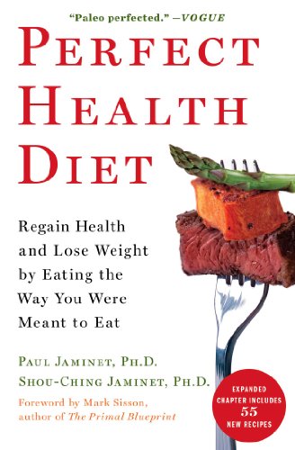 Perfect Health Diet: Regain Health and Lose Weight by Eating the Way You Were Meant to Eat book cover