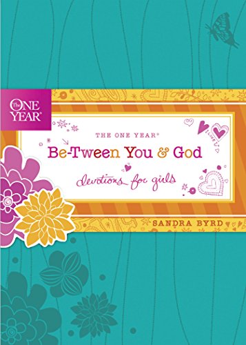 The One Year Be-Tween You and God: Devotions for Girls (One Year Book) book cover