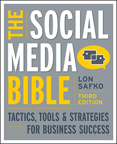 The Social Media Bible: Tactics, Tools, and Strategies for Business Success book cover