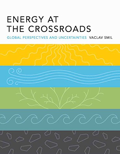 Energy at the Crossroads: Global Perspectives and Uncertainties book cover