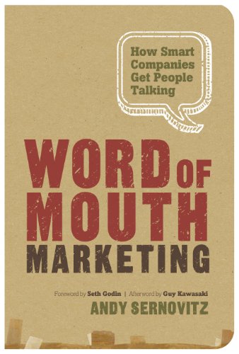 Word of Mouth Marketing: How Smart Companies Get People Talking, Revised Edition book cover