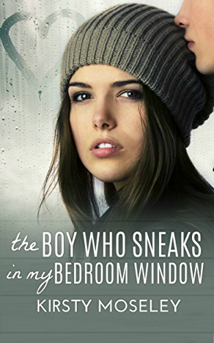 The Boy Who Sneaks in My Bedroom Window (The Boy Who Sneaks in My Bedroom Window, #1) book cover