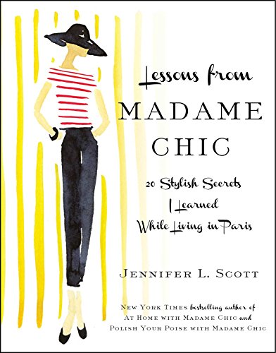 Lessons from Madame Chic: 20 Stylish Secrets I Learned While Living in Paris book cover