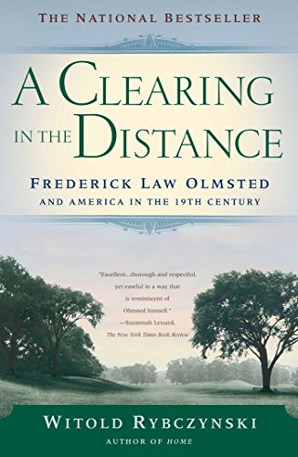 A Clearing in the Distance: Frederick Law Olmsted and America in the 19th Century book cover