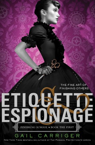 Etiquette & Espionage (Finishing School, #1) book cover
