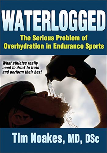 Waterlogged: The Serious Problem of Overhydration in Endurance Sports book cover