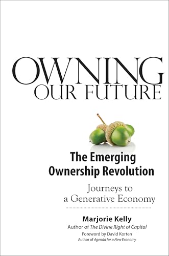 Owning Our Future: The Emerging Ownership Revolution book cover