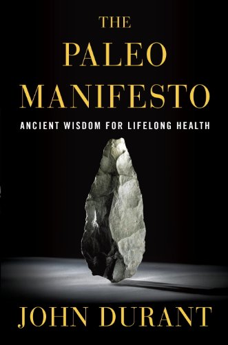 The Paleo Manifesto: Ancient Wisdom for Lifelong Health book cover
