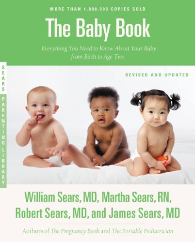 The Baby Book, Revised Edition: Everything You Need to Know About Your Baby from Birth to Age Two book cover
