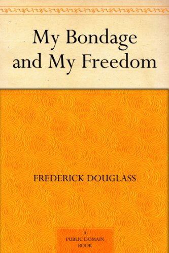 My Bondage and My Freedom book cover
