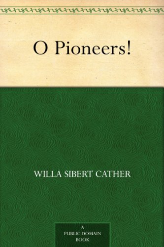 O Pioneers! (Great Plains Trilogy, #1) book cover