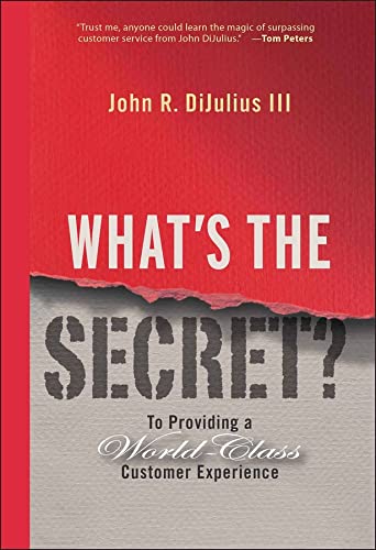 What's the Secret?: To Providing a World-Class Customer Experience book cover
