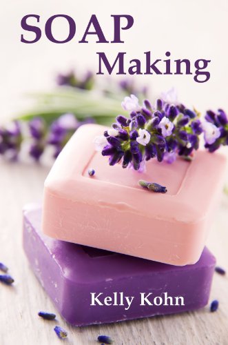 Soap Making: A Quick Soap Making Book, Including Homemade Soap Recipes, Soap Making Supplies, Lye, Process and More! book cover
