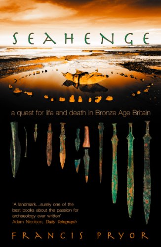 Seahenge: a quest for life and death in Bronze Age Britain book cover