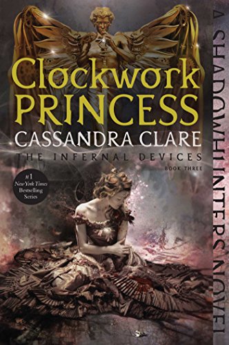 Clockwork Princess (The Infernal Devices, #3) book cover