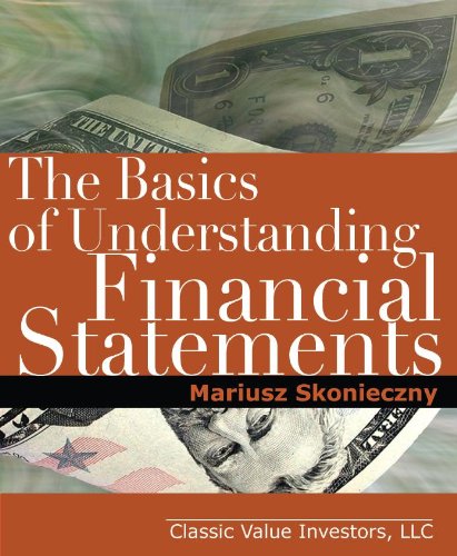 The Basics of Understanding Financial Statements: Learn how to read financial statements by understanding the balance sheet, the income statement, and the cash flow statement book cover