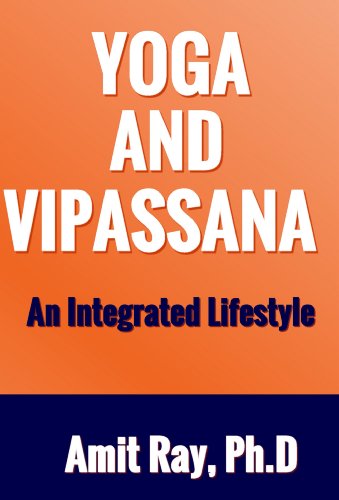 Yoga and Vipassana: An Integrated Life Style book cover
