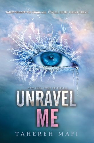 Unravel Me (Shatter Me, #2) book cover