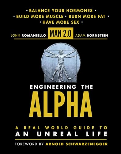 Man 2.0 Engineering the Alpha: A Real World Guide to an Unreal Life book cover