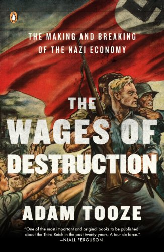The Wages of Destruction: The Making and Breaking of the Nazi Economy book cover