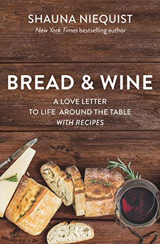 Bread and Wine: A Love Letter to Life Around the Table with Recipes book cover