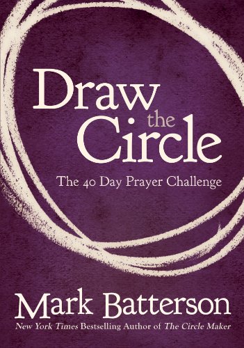 Draw the Circle: The 40 Day Prayer Challenge book cover