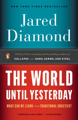 The World Until Yesterday: What Can We Learn from Traditional Societies? book cover