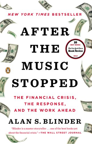 After the Music Stopped: The Financial Crisis, the Response, and the Work Ahead book cover