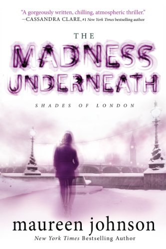 The Madness Underneath (Shades of London, #2) book cover