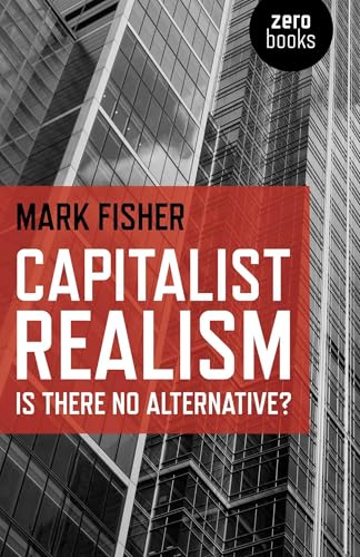 Capitalist Realism: Is There No Alternative? book cover