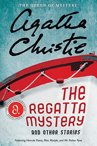 The Regatta Mystery and Other Stories (Hercule Poirot, #21; Miss Marple, #2.5) book cover