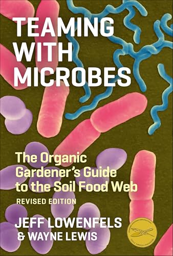 Teaming with Microbes: A Gardener's Guide to the Soil Food Web book cover