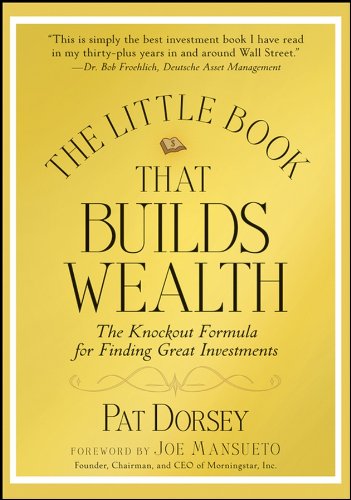 The Little Book That Builds Wealth: The Knockout Formula for Finding Great Investments book cover