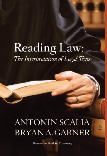 Reading Law: The Interpretation of Legal Texts book cover