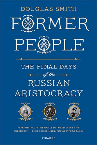 Former People: The Final Days of the Russian Aristocracy book cover
