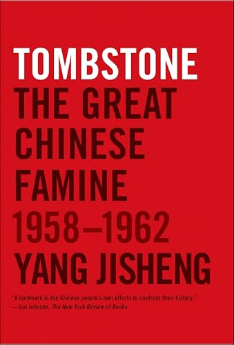 Tombstone: The Great Chinese Famine, 1958-1962 book cover