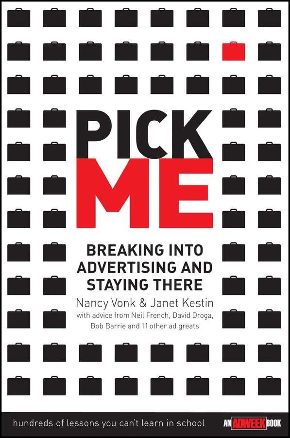 Pick Me: Breaking Into Advertising and Staying There book cover