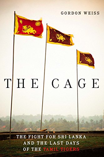 The Cage: The Fight for Sri Lanka and the Last Days of the Tamil Tigers book cover