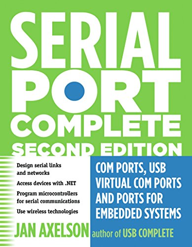 Serial Port Complete: COM Ports, USB Virtual COM Ports, and Ports for Embedded Systems book cover