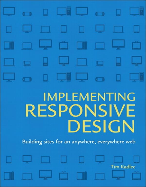 Implementing Responsive Design: Building Sites for an Anywhere, Everywhere Web book cover