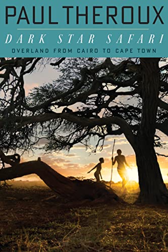 Dark Star Safari: Overland from Cairo to Cape Town book cover
