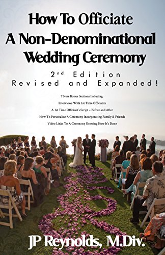 How To Officiate A Non-Denominational Wedding Ceremony: Revised and Expanded! book cover