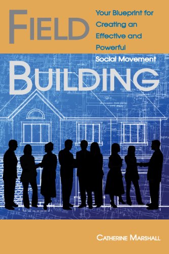 Field Building: Your Blueprint for Creating an Effective and Powerful Social Movement book cover