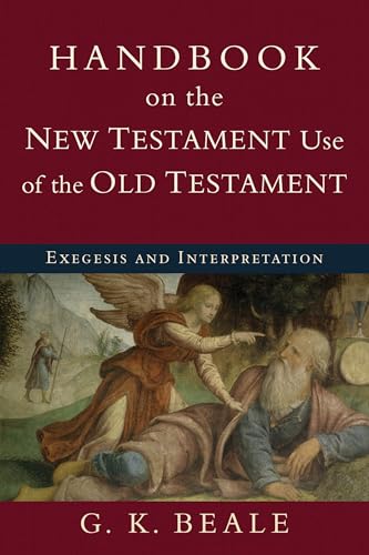 Handbook on the New Testament Use of the Old Testament: Exegesis and Interpretation book cover