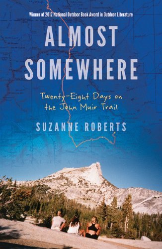 Almost Somewhere: Twenty-Eight Days on the John Muir Trail book cover