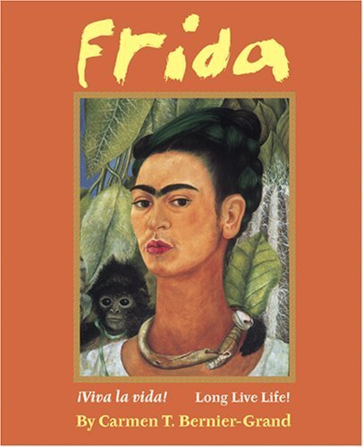 Frida: ¡Viva La Vida! Long Live Life! book cover