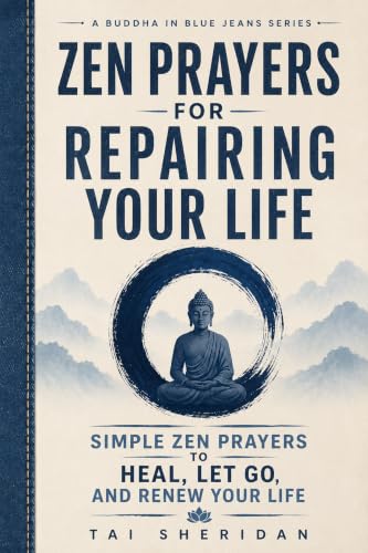 Zen Prayers For Repairing Your Life book cover