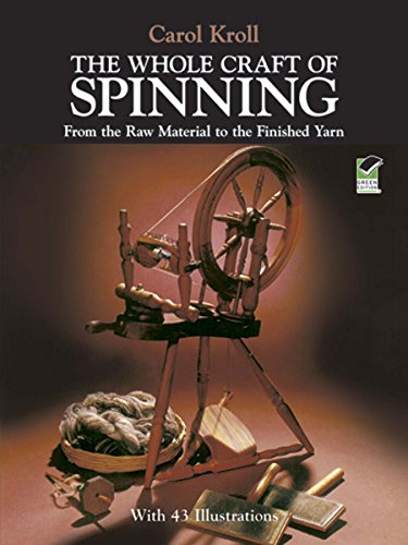 The Whole Craft of Spinning: From the Raw Material to the Finished Yarn book cover