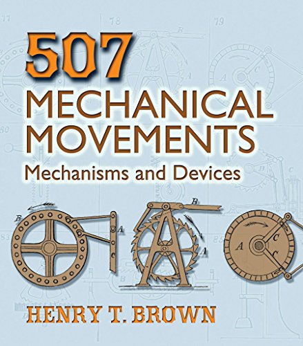 507 Mechanical Movements: Mechanisms and Devices book cover